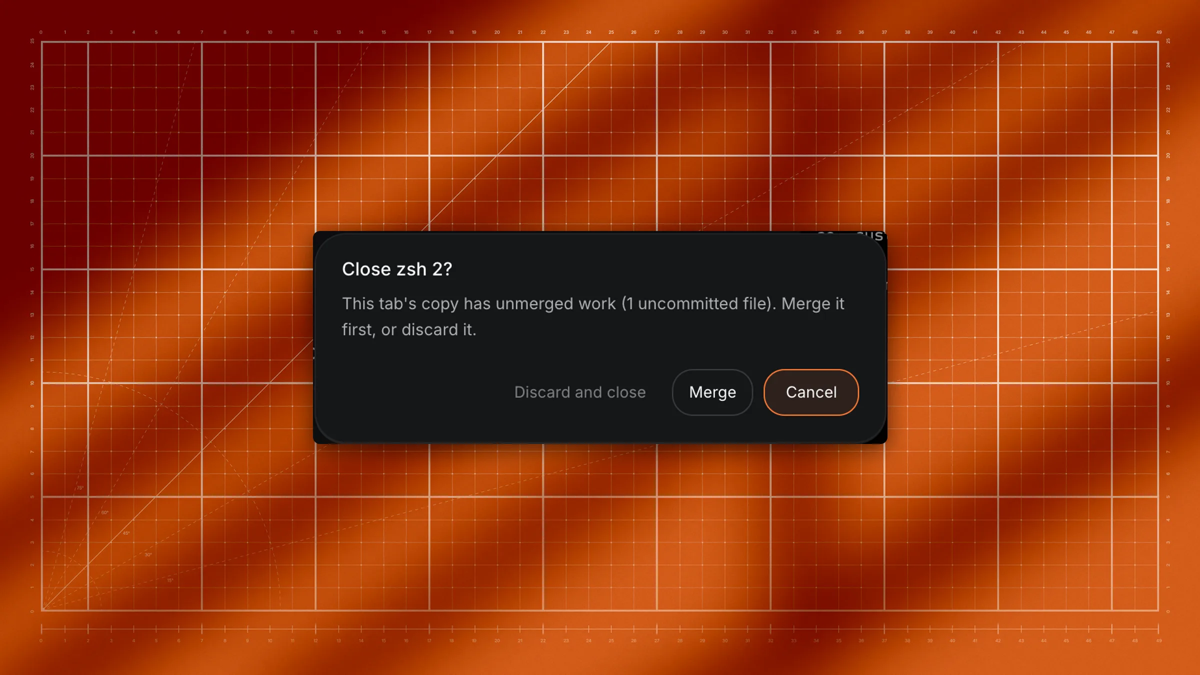 The Close zsh 2? dialog: This tab's copy has unmerged work. Merge it first, or discard it. with Discard and close, Merge and Cancel.